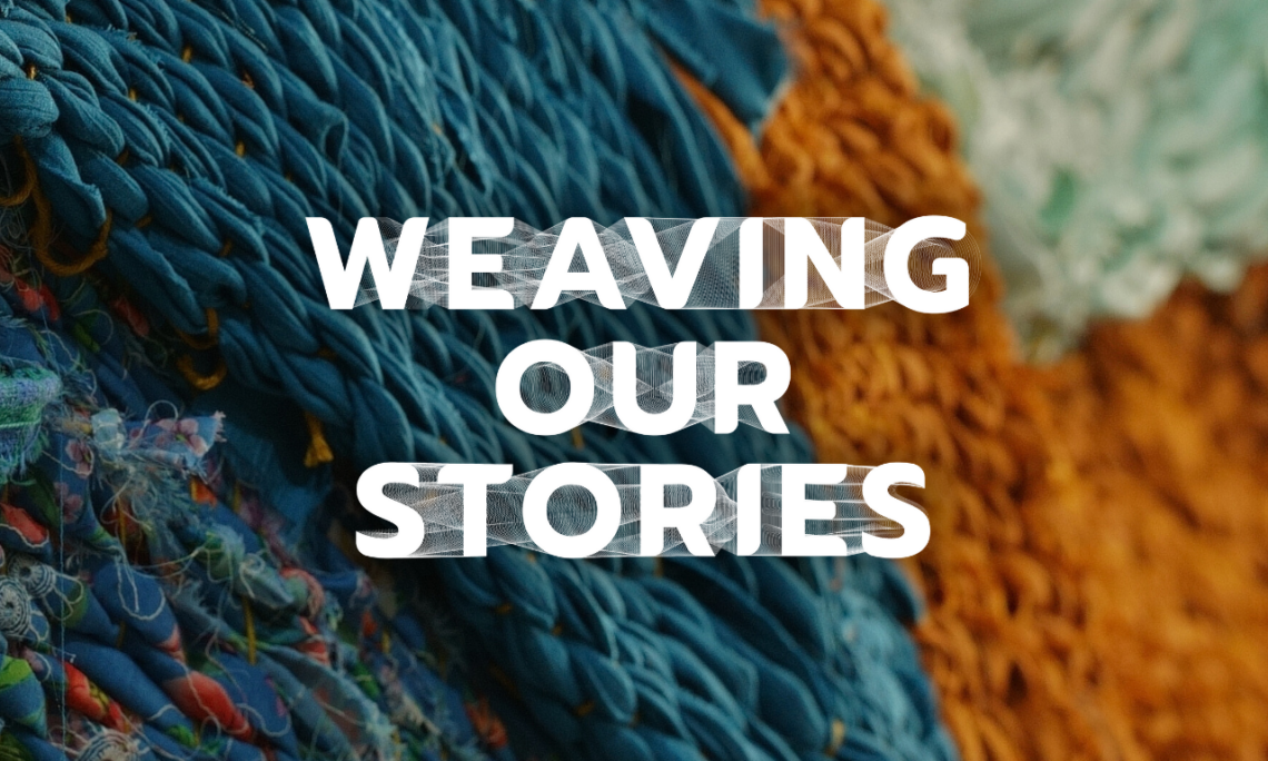 Weaving Our Stories